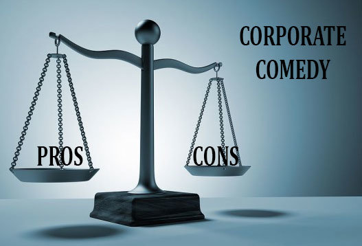 The Pros and Cons of Corporate Comedy Revealed