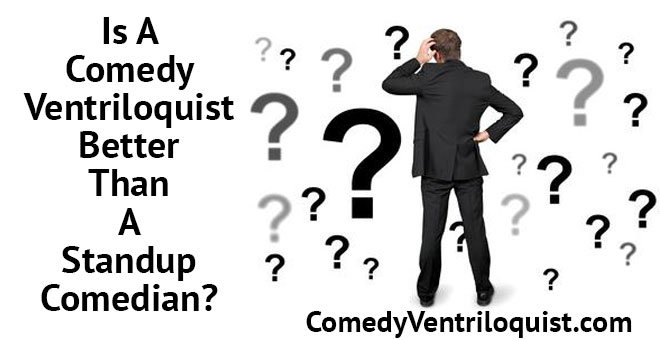 Comedy Ventriloquist Or Standup Comedian