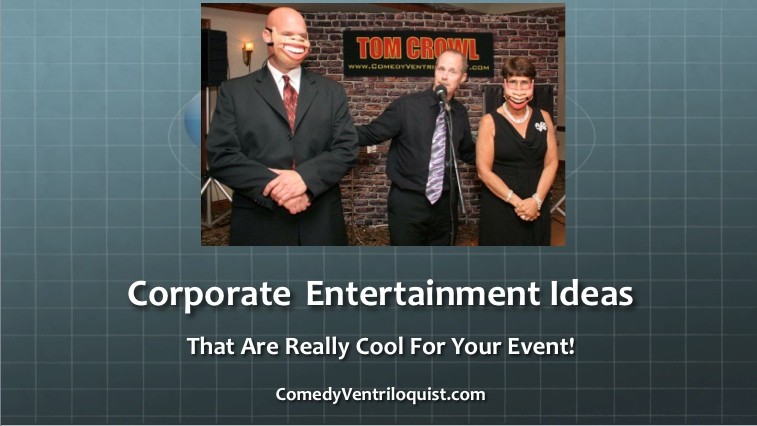 Really Cool Corporate Party Entertainment Ideas